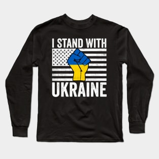 I Stand With Ukraine With American Ukrainian Flag Long Sleeve T-Shirt